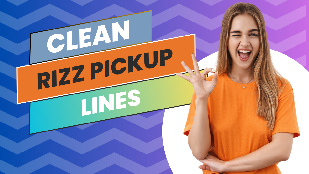 clean rizz lines The Best Funny and Clean Pick Up Lines Best Clean Pick Up Lines And Rizz - BuzzLines